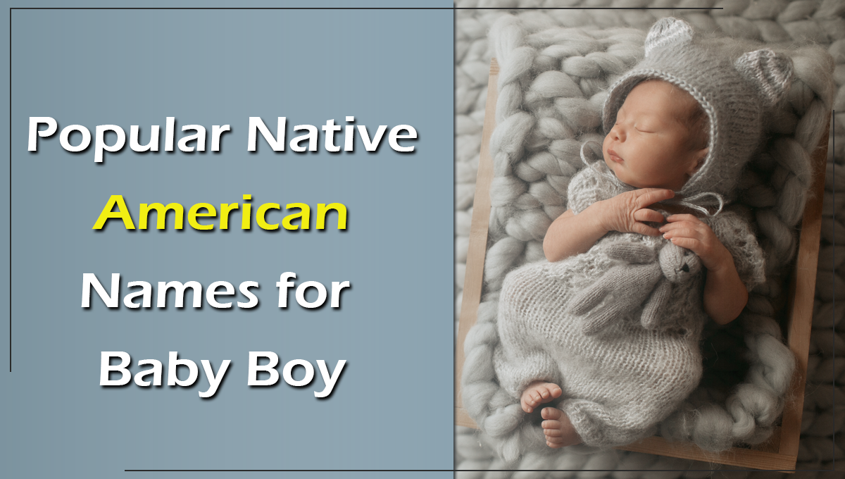 Popular Native American Names For Baby Boy